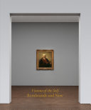 Visions of the self : Rembrandt and now /