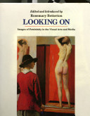 Looking on : images of femininity in the visual arts and media /
