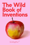 The wild book of inventions /