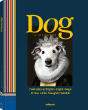 DOG : portraits of eighty-eight dogs and one little naughty rabbit.