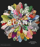 Plant : exploring the botanical world /