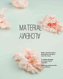 Material Alchemy : Studio Aikieu /