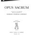 Opus sacrum : catalogue of the exhibition from the collection of Barbara Piasecka Johnson /