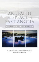 Art, faith and place in East Anglia : from prehistory to the present /