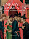 Uneasy communion : Jews, Christians, and the altarpieces of medieval Spain /