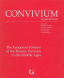 The European fortune of the Roman Veronica in the Middle Ages /