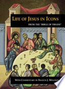 Life of Jesus in icons : from the "Bible of Tbilisi" /