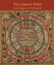 Victorious ones : Jain images of perfection /
