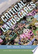 Critical landscapes : art, space, politics /