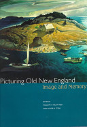 Picturing old New England : image and memory /