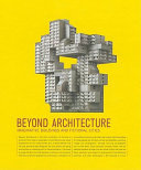 Beyond architecture : imaginative buildings and fictional cities /