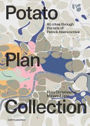 The Potato Plan collection : 40 cities through the lens of Patrick Abercrombie /