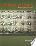 Urban visions : experiencing and envisioning the city /