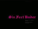 Six feet under : Autopsie unseres Umgangs mit Toten = autopsy of our relation to the dead /