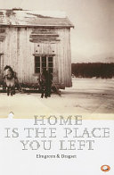 Home is the place you left /