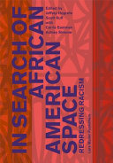In search of African American space : redressing racism /