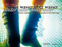 Unter Wasser über Wasser : vom Aquarium- zum Videobild = Under water above water : from the aquarium to the video image /