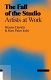 The fall of the studio : artists at work /