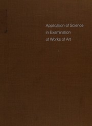 Application of science in examination of works of art ; proceedings of the seminar: June 15-19, 1970 /