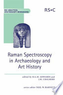 Raman spectroscopy in archaeology and art history /