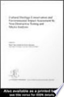Cultural heritage conservation and environmental impact assessment by non-destructive testing and micro-analysis /