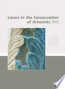 Lasers in the conservation of artworks VIII : proceedings of the International Conference on Lasers in the Conservation of Artworks VIII (Lacona VIII), 21-25 September 2009, Sibiu, Romania /