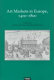 Art markets in Europe, 1400-1800 /