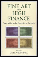 Fine art and high finance : expert advice on the economics of ownership /