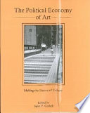 The political economy of art : making the nation of culture /