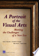 A portrait of the visual arts : meeting the challenges of a new era /