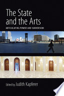 The state and the arts : articulating power and subversion /
