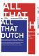 All that Dutch : international cultural politics.