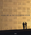 Visual art in the Oslo Opera House /