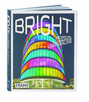Bright : architectural illumination and light installations /