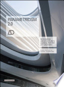 Parametricism 2.0 : Rethinking Architecture's Agenda for the 21st Century /