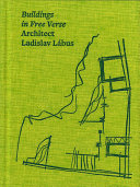 Buildings in free verse : architect Ladislav Lábus /