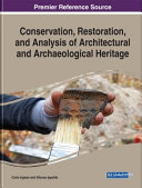 Conservation, restoration, and analysis of architectural and archaeological heritage /