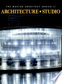 Architecture studio : selected and current works /