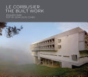 Le Corbusier : the built work /
