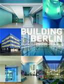 Building Berlin : the latest architecture in and out of the capital /