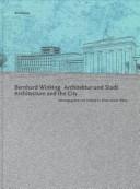 Bernhard Winking : Architektur und Stadt = Architecture and the city /