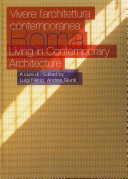 Roma : vivere l'architettura contemporanea = living in contemporary architecture /