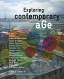 Exploring contemporary aGe : Franz Prati, Genova scuola di architettura, Nicola Braghieri ... [et al.] /