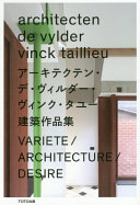 Architecten de vylder vinck taillieu = Variete/Architecture/Desire.
