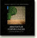Arkitektur fortællinger : om Aarhus Universitets bygninger /
