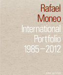 Rafael Moneo : international portfolio 1985-2010 /