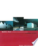 Matière d'art : architecture contemporaine en Suisse = A matter of art : contemporary architecture in Switzerland /