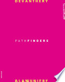 Devanthery & Lamuniere : pathfinders /