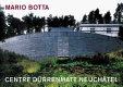 Mario  Botta : Centre Dürrenmatt Neuchâtel /