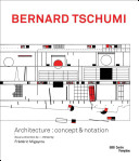 Bernard Tschumi : architecture : concept & notation /